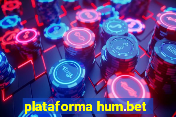 plataforma hum.bet